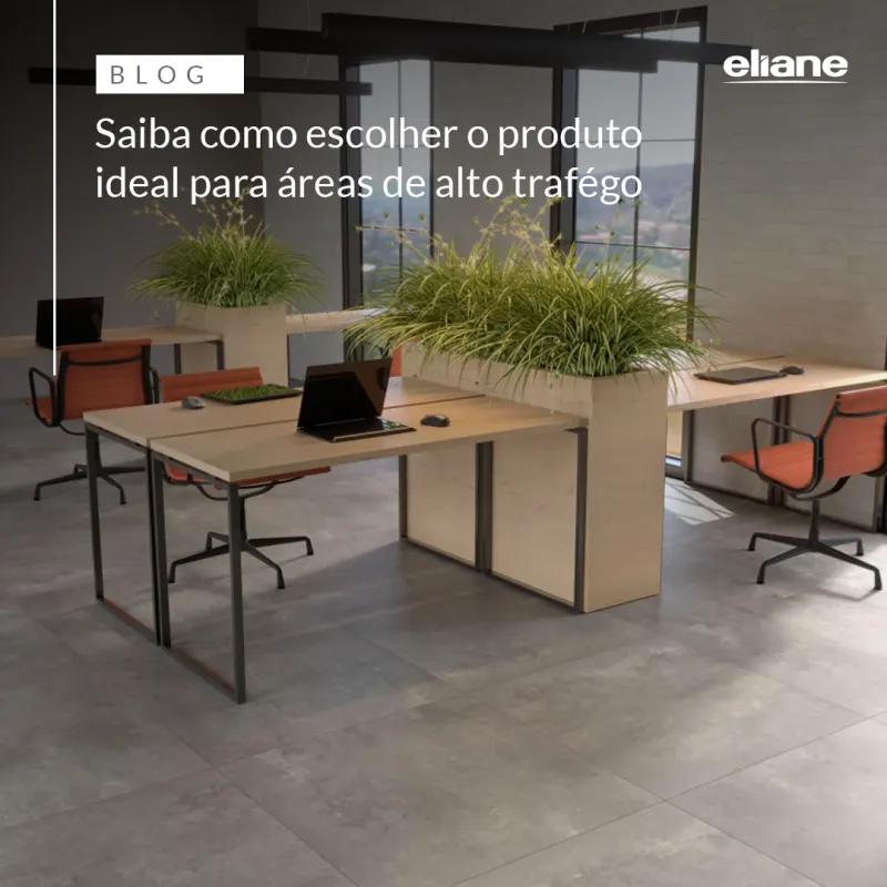 Revestimentos Eliane para áreas de alto tráfego: como escolher
