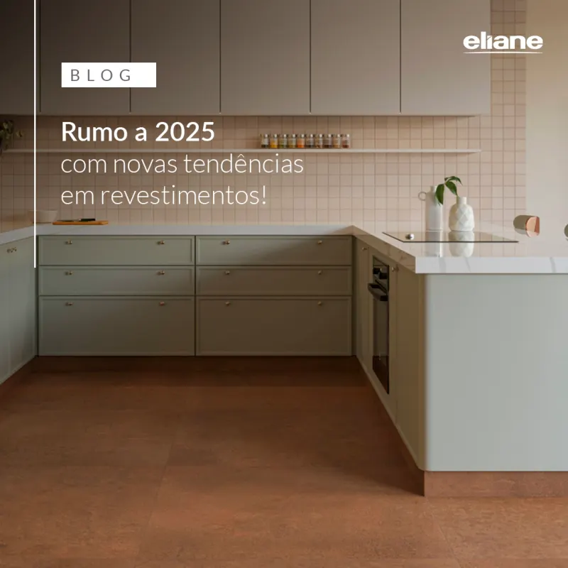 Tendências em porcelanato Eliane para 2025: o que muda na decoração